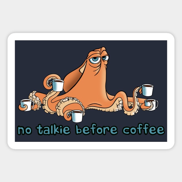 No Talkie Before Coffee Magnet by MissyCorey